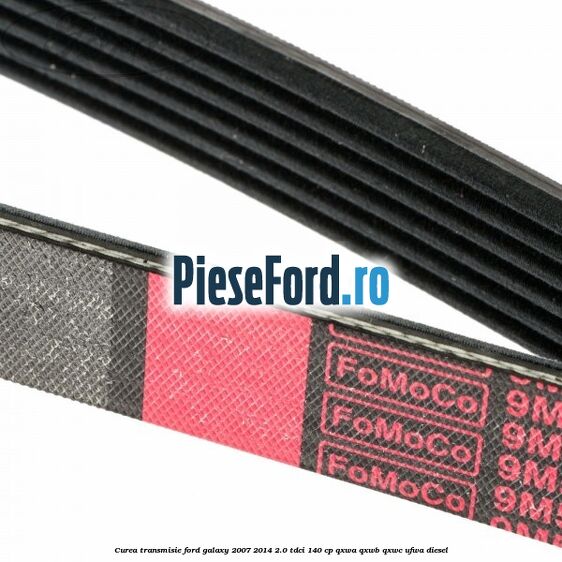 Curea transmisie Ford Galaxy 2007-2014 2.0 TDCi 140 cp QXWA, QXWB, QXWC, UFWA diesel