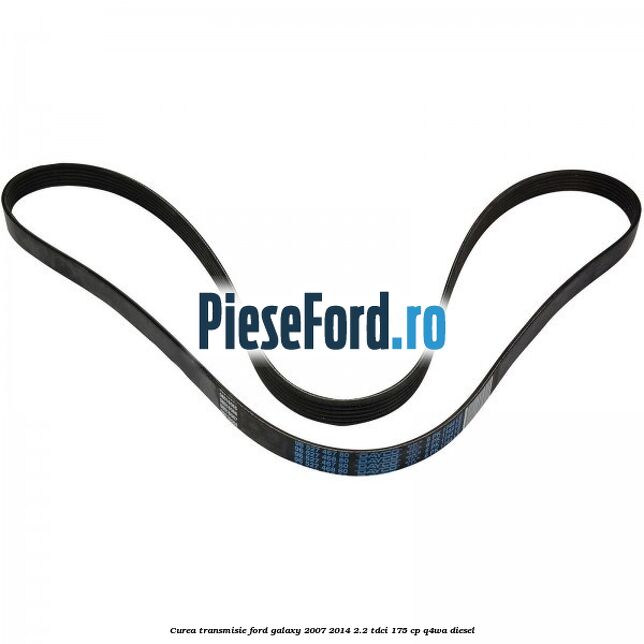 Curea transmisie Ford Galaxy 2007-2014 2.2 TDCi 175 cp Q4WA diesel
