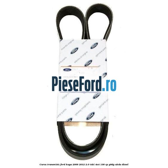 Curea transmisie Ford Kuga 2008-2012 2.0 TDCi 4x4 136 cp G6DG, UKDA diesel