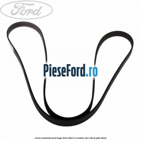 Curea transmisie Ford Kuga 2019-2023 2.0 EcoBlue 4x4 150 cp YLDC diesel