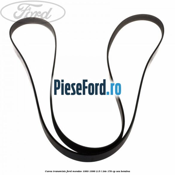 Curea transmisie Ford Mondeo 1993-1996 2.5 i 24V 170 cp