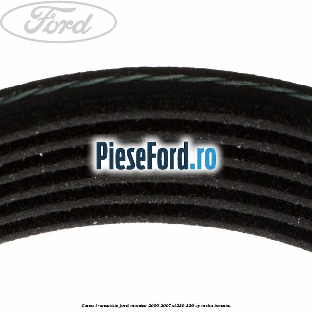 Curea transmisie Ford Mondeo 2000-2007 ST220 226 cp MEBA benzina
