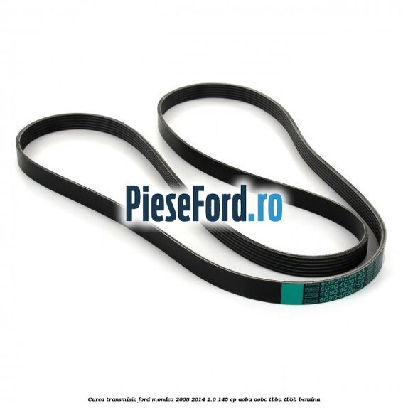 Curea transmisie Ford Mondeo 2008-2014 2.0 145 cp AOBA, AOBC, TBBA, TBBB benzina