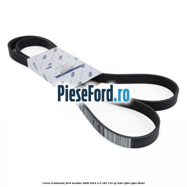 Curea transmisie Ford Mondeo 2008-2014 2.0 TDCi 115 cp KLBA, LPBA, TYBA diesel