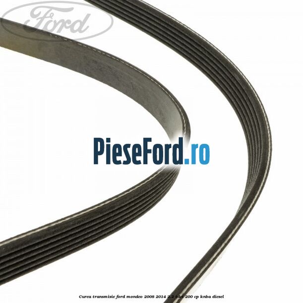 Curea transmisie Ford Mondeo 2008-2014 2.2 TDCi 200 cp KNBA diesel