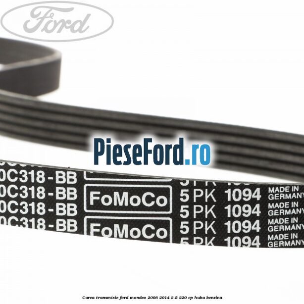 Curea transmisie Ford Mondeo 2008-2014 2.5 220 cp HUBA benzina