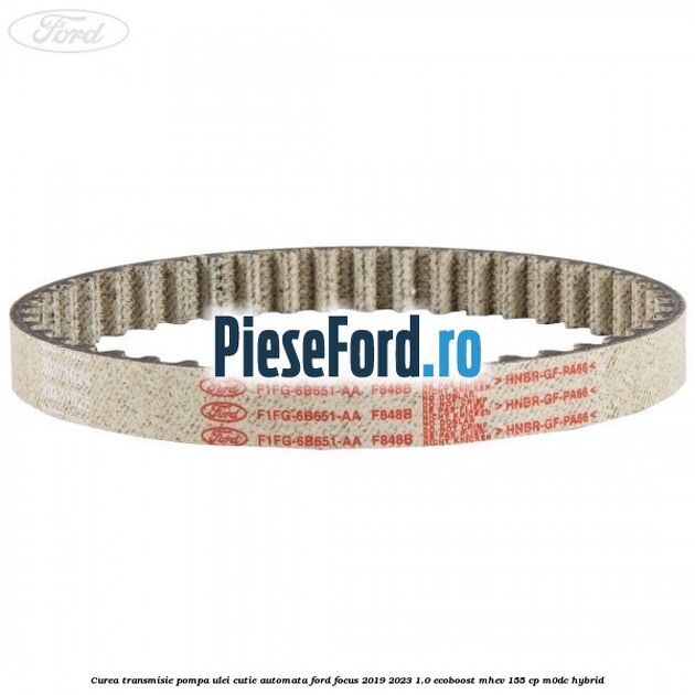 Curea transmisie pompa ulei cutie automata Ford Focus 2019-2023 1.0 EcoBoost mHEV 155 cp M0DC Hybrid