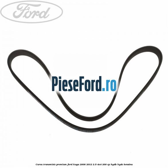 Curea transmisie premium Ford Kuga 2008-2012 2.5 4x4 200 cp HYDB, HYDC benzina