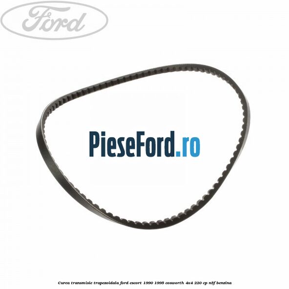 Curea transmisie trapezoidala Ford Escort 1990-1995 Cosworth 4x4 220 cp N5F benzina