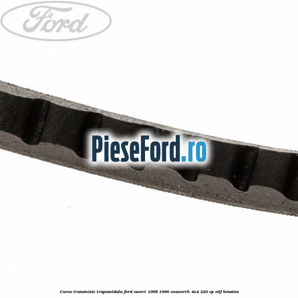 Curea transmisie trapezoidala Ford Escort 1995-1998 Cosworth 4x4 220 cp N5F benzina