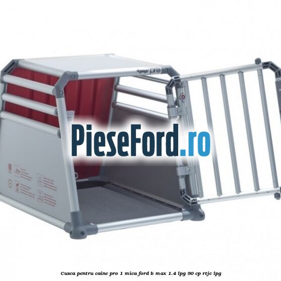 Cusca pentru caine Pro 1 mica Ford B-Max 1.4 LPG 90 cp RTJC LPG