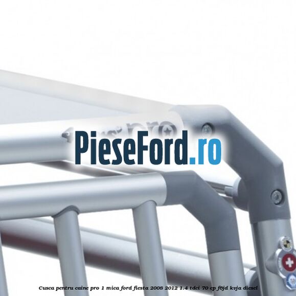 Cusca pentru caine Pro 1 mica Ford Fiesta 2008-2012 1.4 TDCi 70 cp Cusca pentru caine Pro 1 mica Ford Fiesta 2008-2012 1.4 TDCi 70 cp F6JD, KVJA diesel