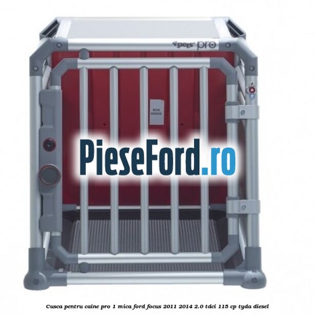 Cusca pentru caine Pro 1 mica Ford Focus 2011-2014 2.0 TDCi 115 cp Cusca pentru caine Pro 1 mica Ford Focus 2011-2014 2.0 TDCi 115 cp TYDA diesel