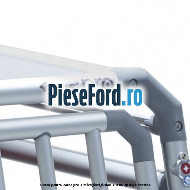 Cusca pentru caine Pro 1 mica Ford Fusion 1.3 60 cp BAJA benzina