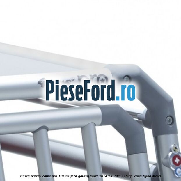 Cusca pentru caine Pro 1 mica Ford Galaxy 2007-2014 2.0 TDCi 115 cp KLWA, TYWA diesel