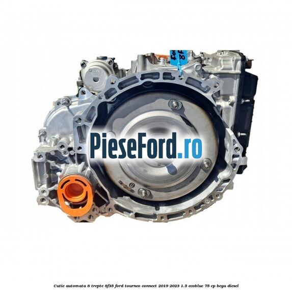 Cutie automata 8 trepte 8F35 Ford Tourneo Connect 2019-2023 1.5 EcoBlue 75 cp BEGA diesel