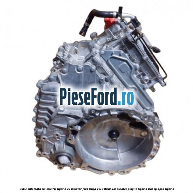 Cutie automata CVT electric hybrid cu invertor Ford Kuga 2019-2023 2.5 Duratec Plug-in-Hybrid 225 cp BGDA hybrid