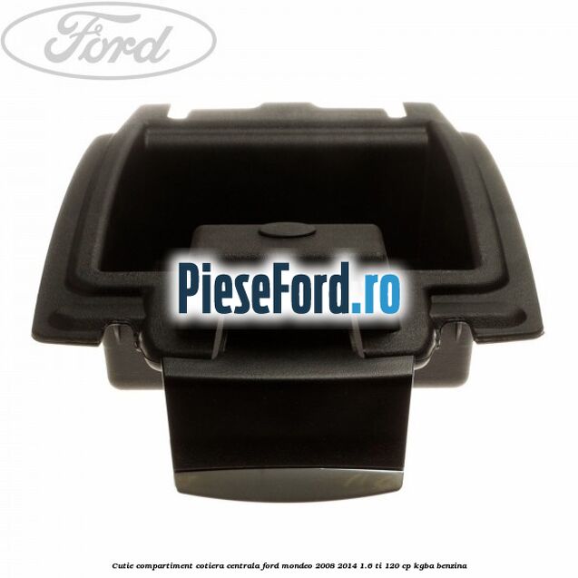 Cutie compartiment cotiera centrala Ford Mondeo 2008-2014 1.6 Ti 120 cp KGBA benzina