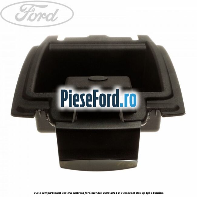 Cutie compartiment cotiera centrala Ford Mondeo 2008-2014 2.0 EcoBoost 240 cp TPBA benzina