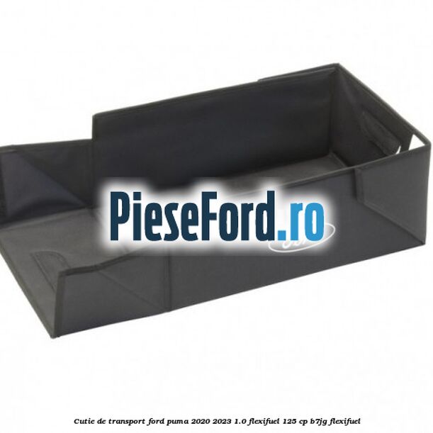 Cutie de transport Ford Puma 2020-2023 1.0 Flexifuel 125 cp B7JG Flexifuel