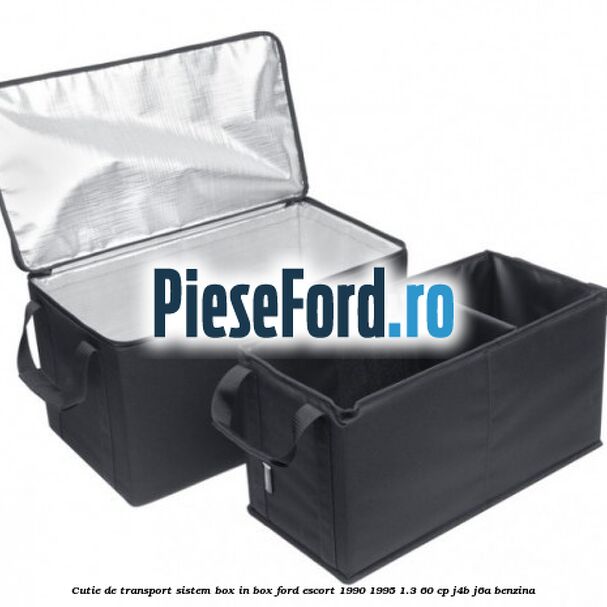 Cutie de transport sistem Box-In-Box Ford Escort 1990-1995 1.3 60 cp J4B, J6A benzina