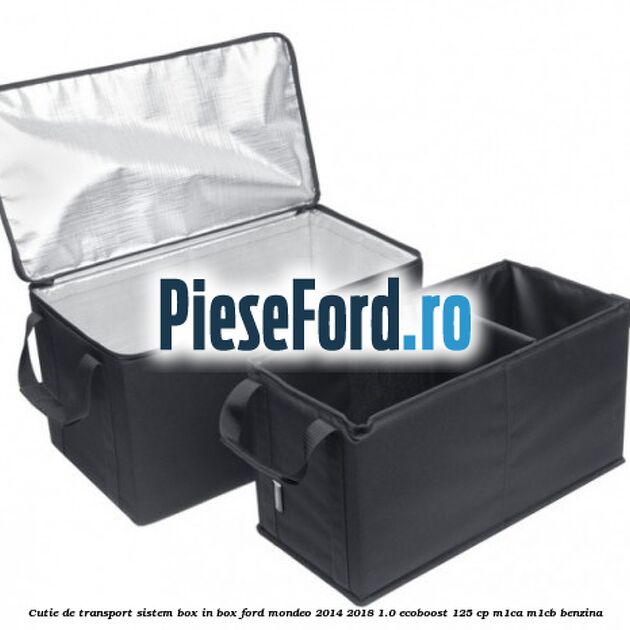 Cutie de transport sistem Box-In-Box Ford Mondeo 2014-2018 1.0 EcoBoost 125 cp M1CA, M1CB benzina