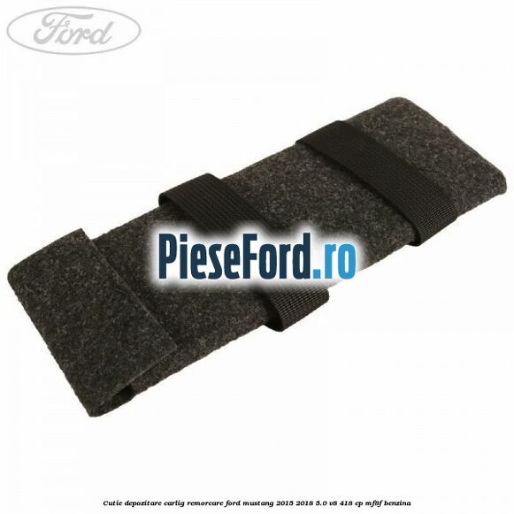 Cutie depozitare carlig remorcare Ford Mustang 2015-2018 5.0 V8 418 cp MF8F benzina