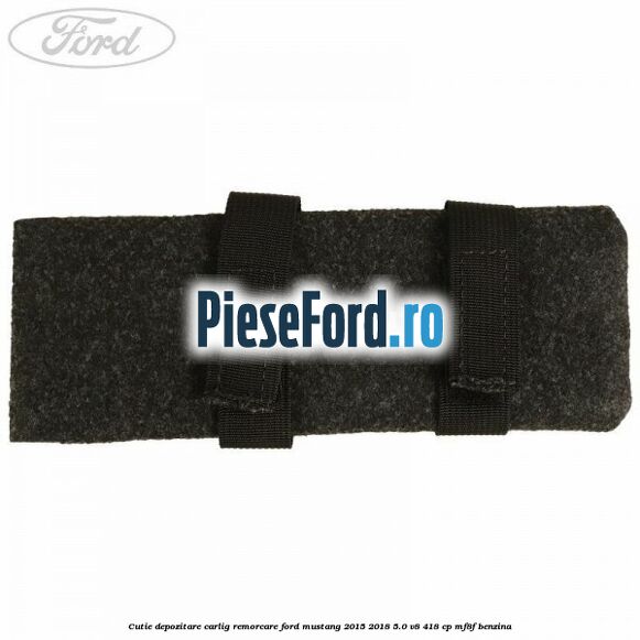 Cutie depozitare carlig remorcare Ford Mustang 2015-2018 5.0 V8 418 cp MF8F benzina