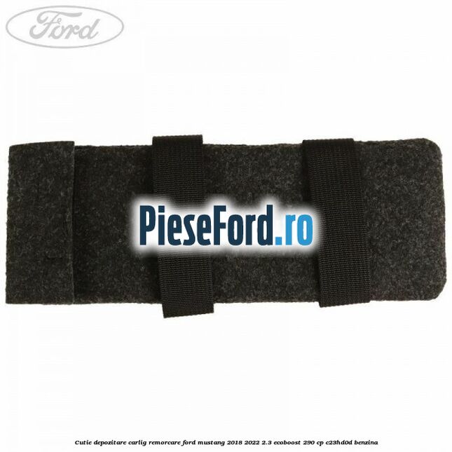 Cutie depozitare carlig remorcare Ford Mustang 2018-2022 2.3 EcoBoost 290 cp C23HD0D benzina