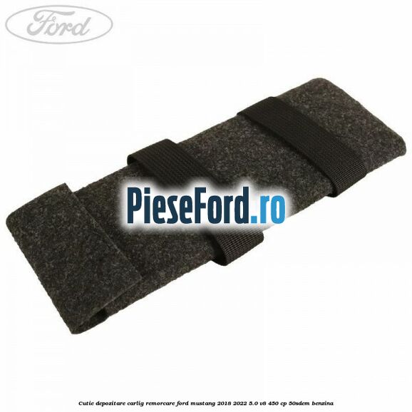 Cutie depozitare carlig remorcare Ford Mustang 2018-2022 5.0 V8 450 cp 50SDEM benzina