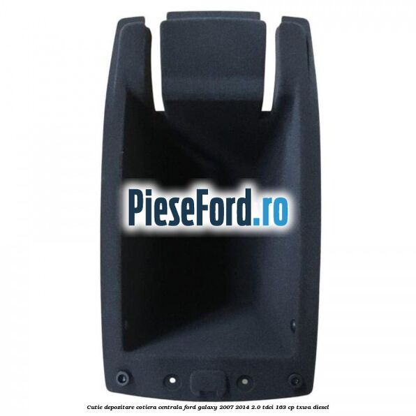 Cutie depozitare cotiera centrala Ford Galaxy 2007-2014 2.0 TDCi 163 cp TXWA diesel