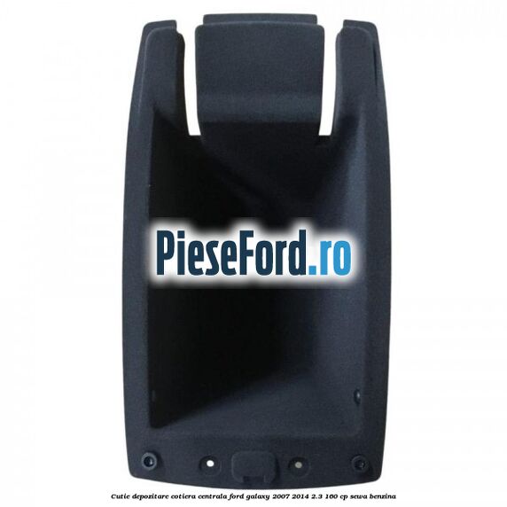 Cutie depozitare cotiera centrala Ford Galaxy 2007-2014 2.3 160 cp SEWA benzina