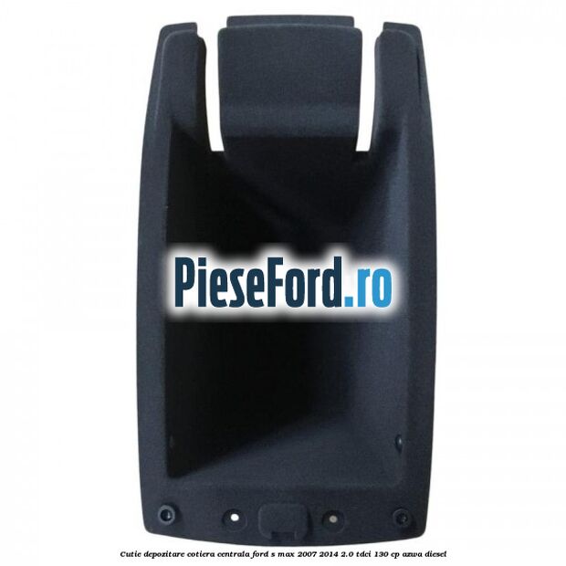 Cutie depozitare cotiera centrala Ford S-Max 2007-2014 2.0 TDCi 130 cp
