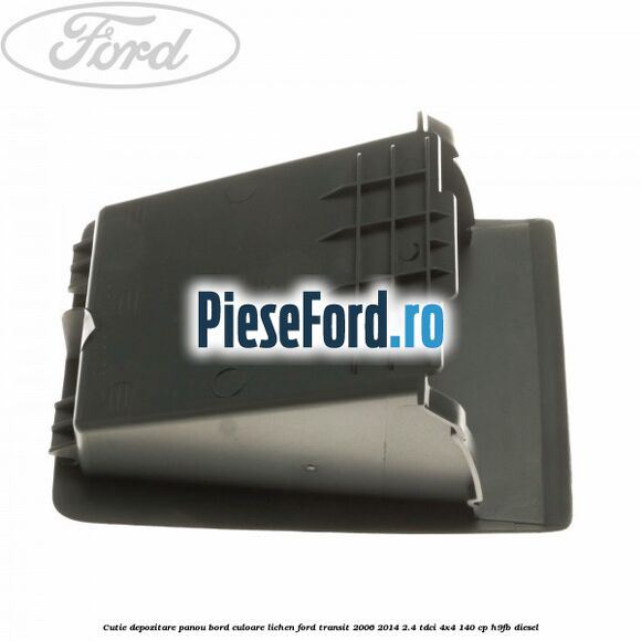 Cutie depozitare panou bord culoare lichen Ford Transit 2006-2014 2.4 TDCi 4x4 140 cp Cutie depozitare panou bord culoare lichen Ford Transit 2006-2014 2.4 TDCi 4x4 140 cp H9FB diesel