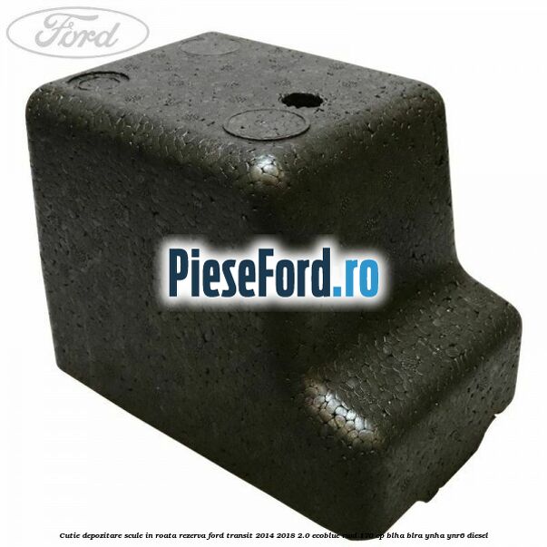 Cutie depozitare scule in roata rezerva Ford Transit 2014-2018 2.0 EcoBlue RWD 170 cp Cutie depozitare scule in roata rezerva Ford Transit 2014-2018 2.0 EcoBlue RWD 170 cp BLHA, BLRA, YNHA, YNR6 diesel