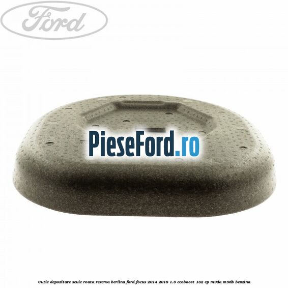 Cutie depozitare scule roata rezerva berlina Ford Focus 2014-2018 1.5 EcoBoost 182 cp M9DA, M9DB benzina