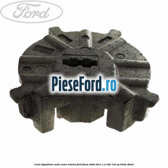 Cutie depozitare scule roata rezerva Ford Focus 2008-2011 1.8 TDCi 115 cp KKDA diesel