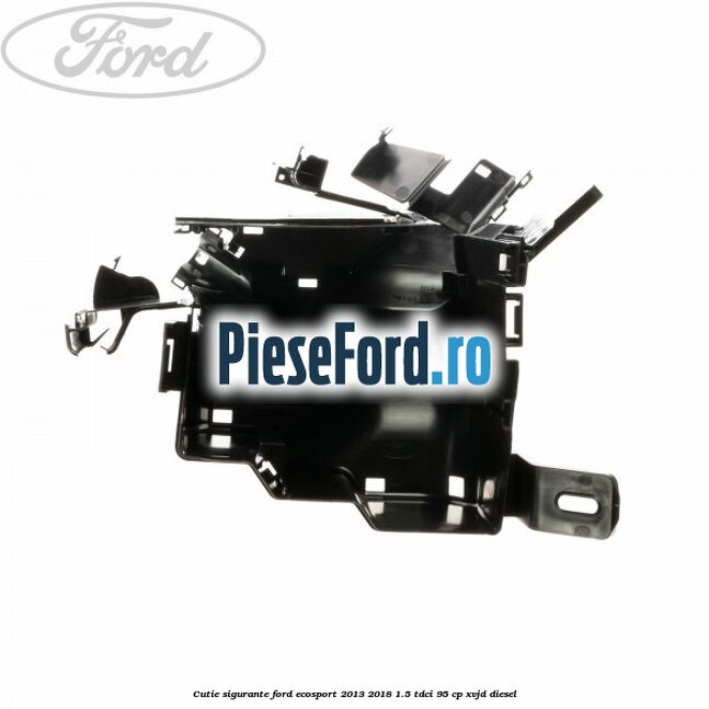 Cutie sigurante Ford EcoSport 2013-2018 1.5 TDCi 95 cp XVJD diesel