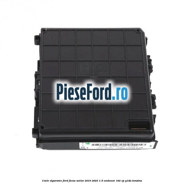 Cutie sigurante Ford Focus Active 2019-2023 1.5 EcoBoost 182 cp Cutie sigurante Ford Focus Active 2019-2023 1.5 EcoBoost 182 cp Y1DA benzina