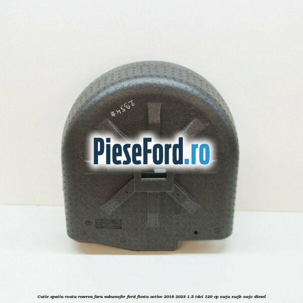 Cutie spatiu roata rezerva fara subwoofer Ford Fiesta Active 2018-2023 1.5 TDCi 120 cp XWJA, XWJB, XWJC diesel