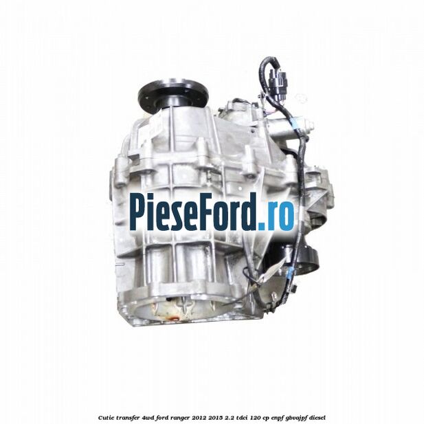 Cutie transfer 4WD Ford Ranger 2012-2015 2.2 TDCi 120 cp ENPF, GBVAJPF diesel