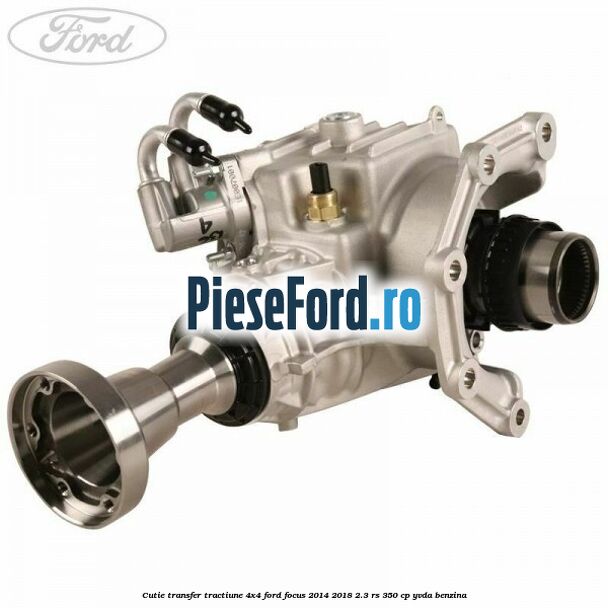 Cutie transfer tractiune 4x4 Ford Focus 2014-2018 2.3 RS 350 cp YVDA benzina