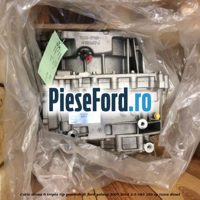 Cutie viteza 6 trepte tip Powershift Ford Galaxy 2007-2014 2.0 TDCi 163 cp Cutie viteza 6 trepte tip Powershift Ford Galaxy 2007-2014 2.0 TDCi 163 cp TXWA diesel