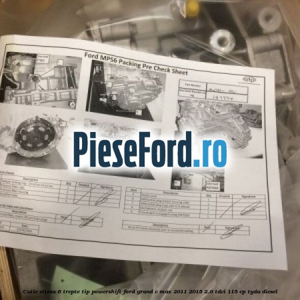 Cutie viteza 6 trepte tip Powershift Ford Grand C-Max 2011-2015 2.0 TDCi 115 cp TYDA diesel