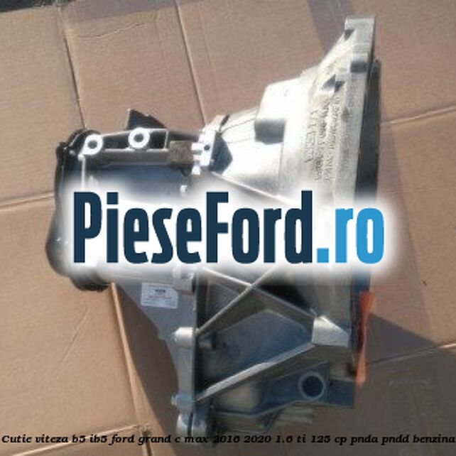 Cutie viteza B5/IB5 Ford Grand C-Max 2016-2020 1.6 Ti 125 cp PNDA, PNDD benzina