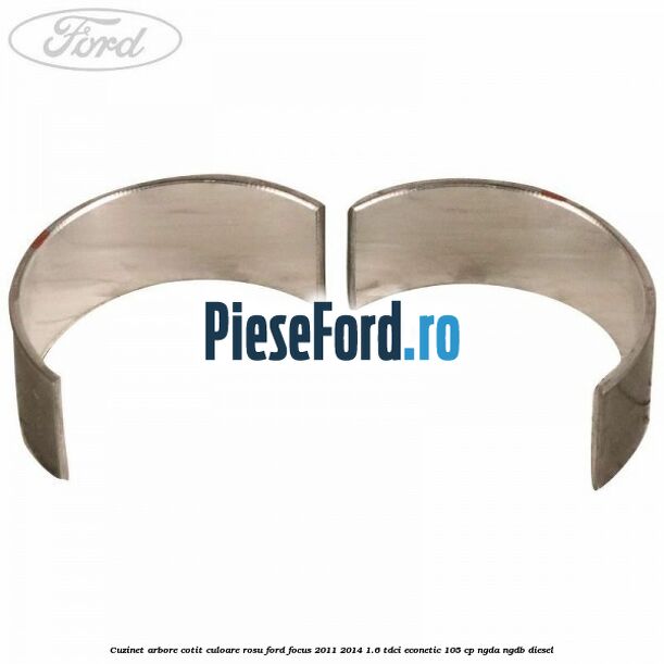 Cuzinet arbore cotit culoare rosu Ford Focus 2011-2014 1.6 TDCi ECOnetic 105 cp NGDA, NGDB diesel