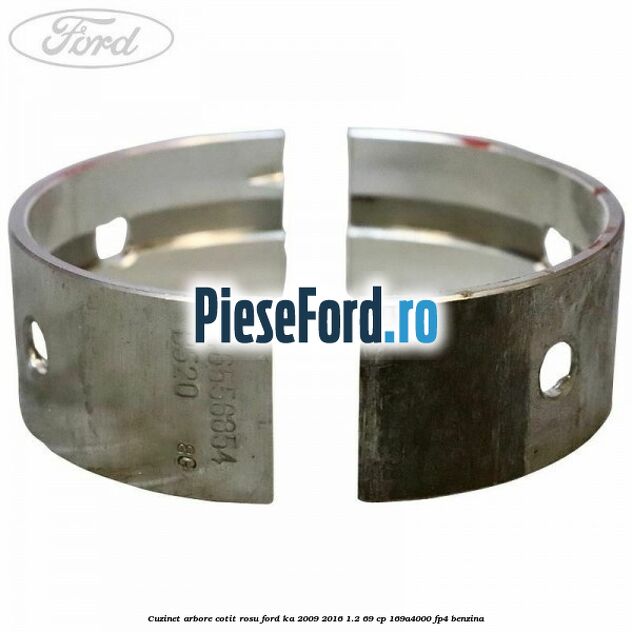 Cuzinet arbore cotit rosu Ford Ka 2009-2016 1.2 69 cp 169A4000, FP4 benzina
