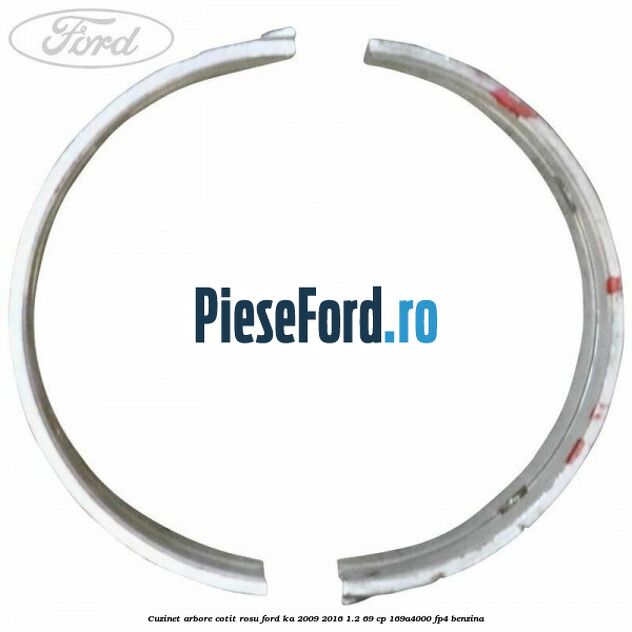 Cuzinet arbore cotit rosu Ford Ka 2009-2016 1.2 69 cp 169A4000, FP4 benzina