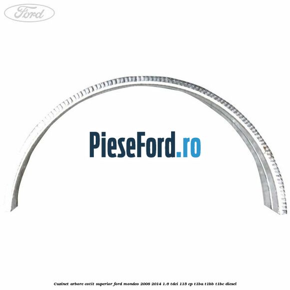 Cuzinet arbore cotit superior Ford Mondeo 2008-2014 1.6 TDCi 115 cp T1BA, T1BB, T1BC diesel