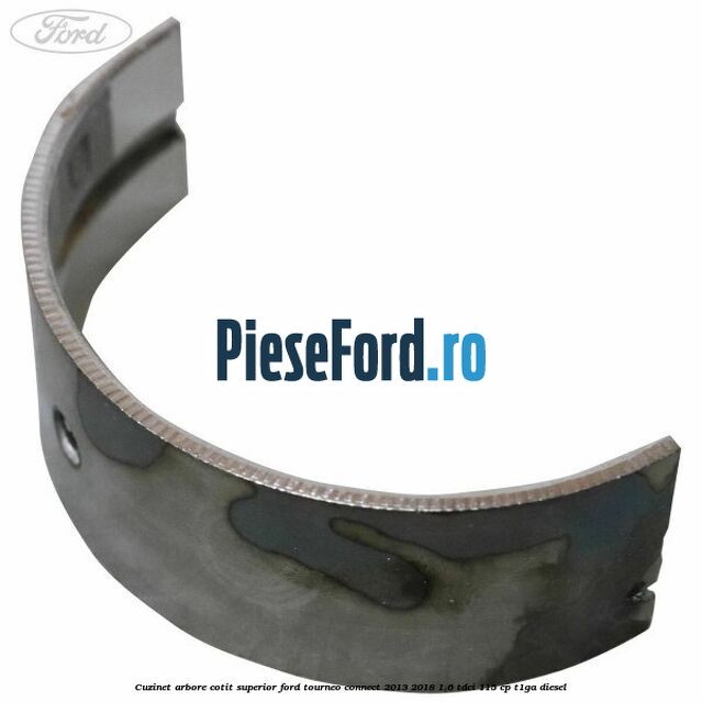 Cuzinet arbore cotit superior Ford Tourneo Connect 2013-2018 1.6 TDCi 115 cp T1GA diesel